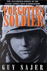 FORGOTTEN SOLDIER, GUY SAJER, HISTORY, BOOK, MEMOIR, WORLD WAR 2, WW2, GERMANY, WEHRMACHT, ARMY, GROSSDEUTSCHLAND