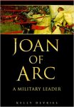 JOAN OF ARC, MILITARY HISTORY, NON-FICTION BOOK, FEMALE HEROINE, FIGHTER