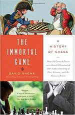 THE IMMORTAL GAME, DAVID SHENK, CHESS, HISTORY, BOOK