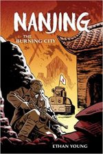 NANJING THE BURNING CITY, GRAPHIC NOVEL, ETHAN YOUNG, RAPE OF NANKING, MASSACRE, CHINESE HISTORY, WW2, BOOK COVER