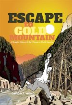 ESCAPE TO GOLD MOUNTAIN, CHINESE CANADIAN AMERICAN HISTORY, DAVID HT WONG, HISTORICAL FICTION BOOK