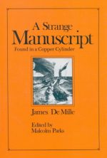 JAMES DE MILLE, STRANGE MANUSCRIPT FOUND COPPER CYLINDER, HOLLOW EARTH, HISTORY, FICTION