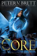 THE CORE, DEMON CYCLE, PETER V BRETT, FANTASY NOVEL, BOOK COVER