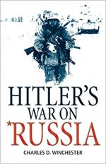 HITLER'S WAR, CHARLES WINCHESTER, WORLD WAR II, WW2, GERMANY, SOVIET UNION, HISTORY, BOOK COVER