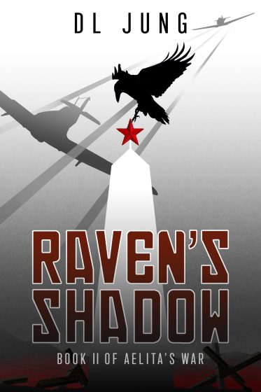 RAVEN'S SHADOW, AELITA'S WAR, NOVEL, COVER, YA, HISTORICAL FICTION, WW2, DARIUS JUNG